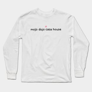 Mojo Dojo Casa House. Barbie Movie Long Sleeve T-Shirt